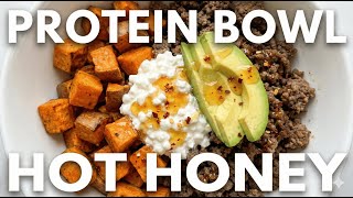 Hot Honey Cottage Cheese Sweet Potato Beef Bowl | High-Protein Bowl Recipe