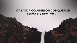 Creator, Counselor, Conqueror Part Six: What Really Happened in the Upper Room -  Clark Whitten