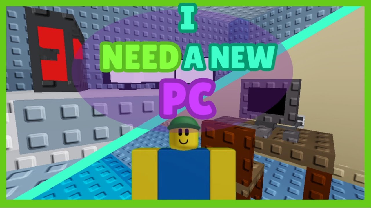 Roblox I NEED A NEW PC – Hilarious Tech Rage Ending (Need More Heat ...