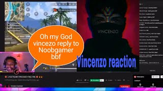 vincenzo reply on noobgamer bbf reaction video | vincenzo reation  By noob gamer bbf| vincezo react