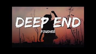 Foushee` - Deep End (Lyrics)