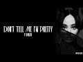 Faouzia Don T Tell Me I M Pretty Lyrics