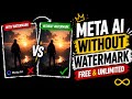 Use META AI Without Watermark 🔥 Free Secret Method