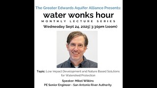 Low Impact Development and Nature Based Solutions for Watershed Protection.