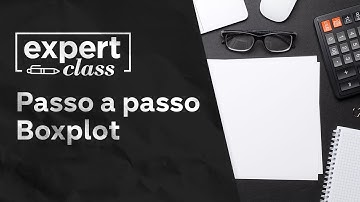 ✏️ Aprenda o passo a passo para a construção de um boxplot! [Expert Class]