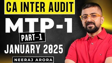 CA Inter Audit MTP-1 Part-1 | ICAI Jan 2025 Exams | Neeraj Arora