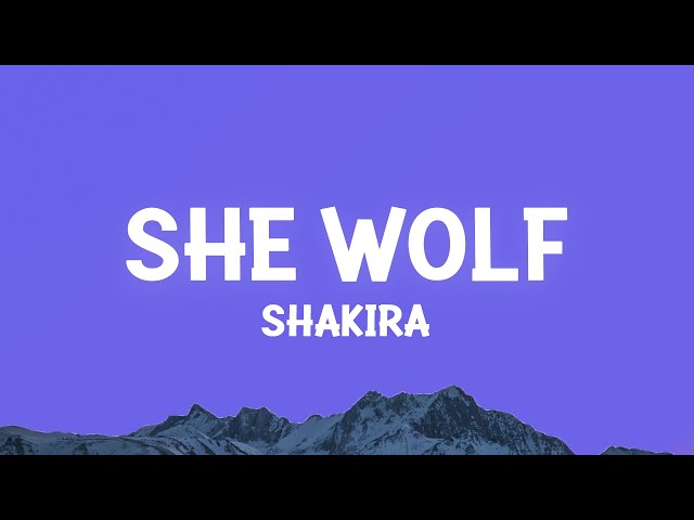 Shakira - She Wolf (Lyrics) class=