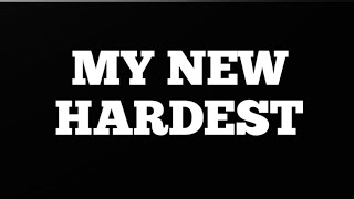 MY NEW HARDEST & 52-100% (Progress #1)