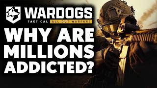 WARDOGS - Why Are Millions of GAMERS Addicted?