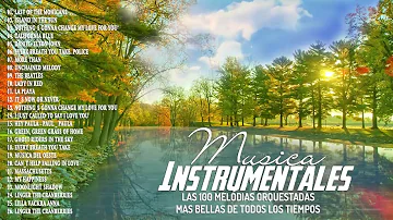 Las 100 Melodias Mas Romanticas Instrumentales - Musica Instrumental De Oro Del Recuerdo