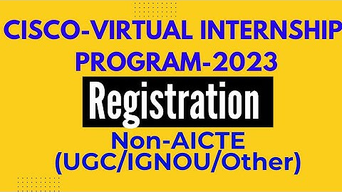 Non-AICTE (UGC/IGNOU/OTHERS) | कैसे Register करें | CISCO-VIRTUAL INTERNSHIP PROGRAM-2023