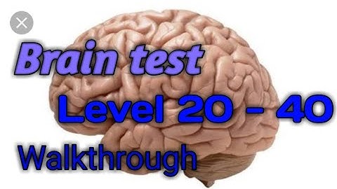 Brain test level 20 to 40 walkthrough