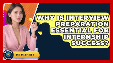 Why Is Interview Preparation Essential for Internship Success? | Internship Hero News