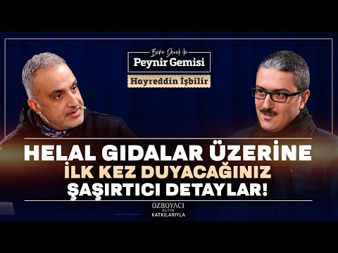 Helal Gıdalar Üzerine Bilmemiz Gerekenler | Bekir Develi ile Peynir Gemisi | Hayreddin İşbilir | 4K