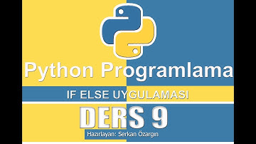 DERS 9 PYTHON IF ELSE UYGULAMASI