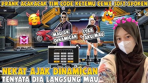 PRANK ACAKACAK TIM CODE KETEMU CEWE SOFT SPOKEN NEKAT AJAKIN DINAMICAN TERNYATA LANGSUNG MAU