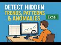 Excel Data Analysis: Detect Hidden Trends, Patterns & Anomalies.