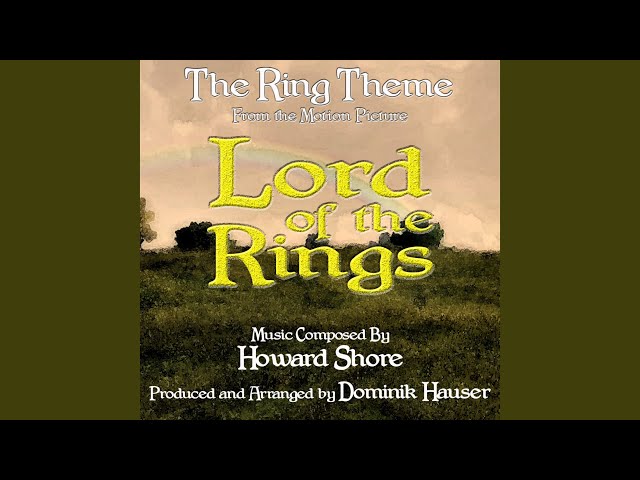 Lord of the Rings (Main Theme) by Howard Shore