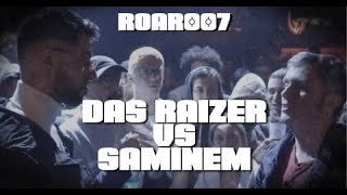 ROAR #007 : Das Raïzer vs. Saminem