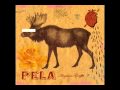 Pela - Lost to the Lonesome