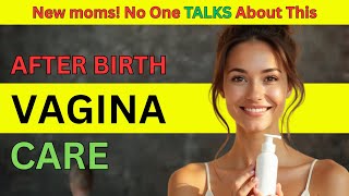 10 Vagina Care Tips After Birth Every Mom Should Know | Postpartum Recovery Guide