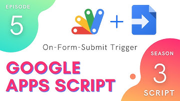 On Form Submit Trigger - Apps Script | Script Service ~ Episode 3.5