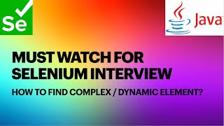 How to Find Complex or Dynamic Element using XPath Axes in selenium?