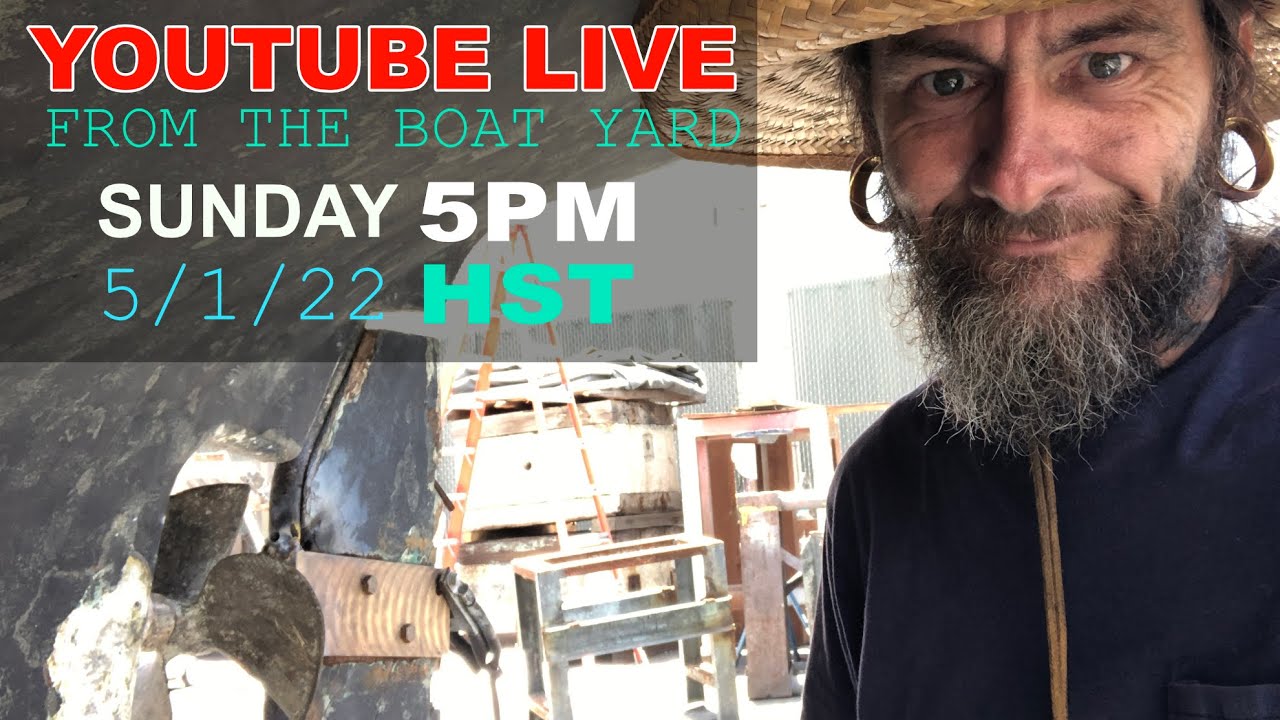 YOUTUBE LIVE from the Boat Yard in Honolulu!  SNEAK PEEK at Triteia’s repaired rudder & What’s Next!