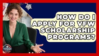 How Do I Apply For VFW Scholarship Programs? - Veteran Community Guide