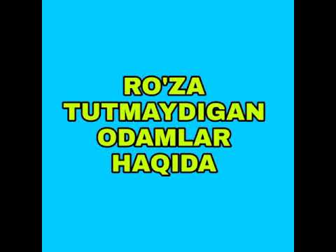 RO'ZA TUTMAYDIGAN INSONLARGA