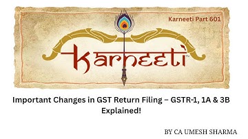 Important Changes in GST Return Filing – GSTR-1, 1A & 3B Explained! By CA Umesh Sharma