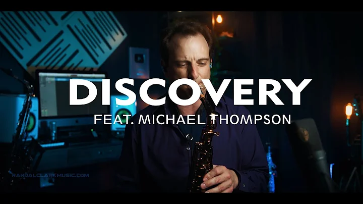Randal Clark - Discovery (feat. Michael Thompson) ...
