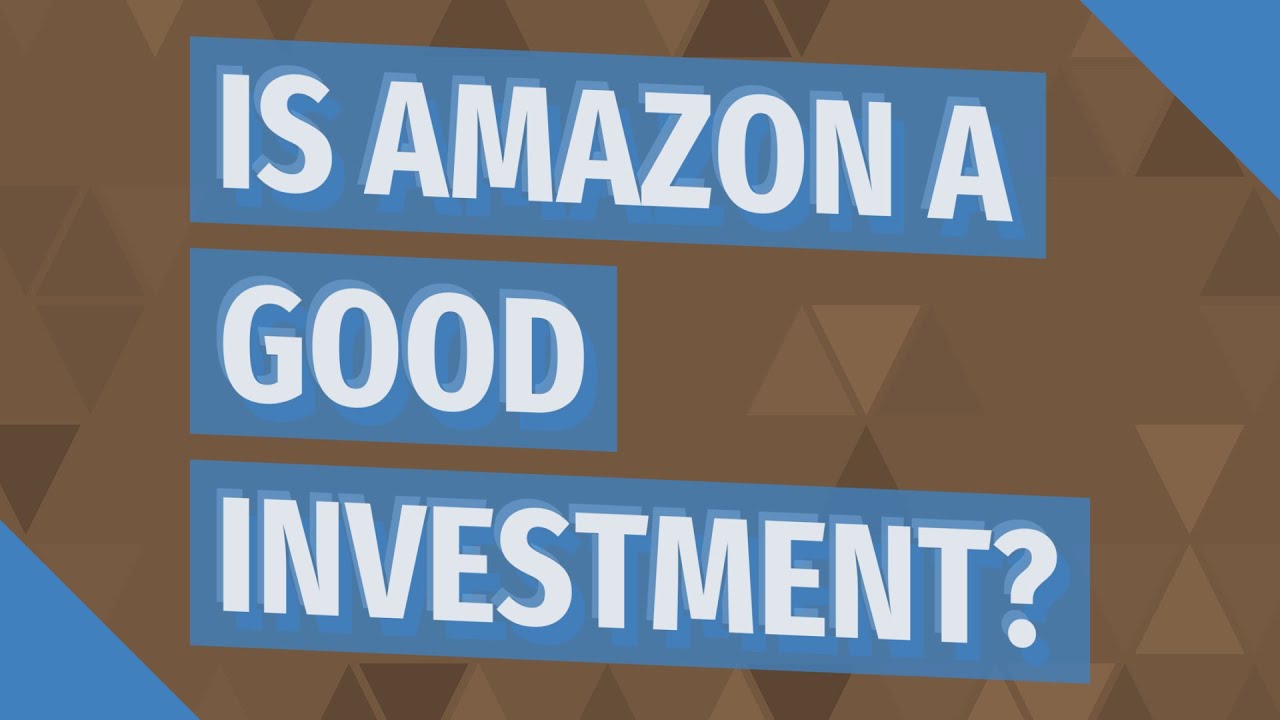 Is Amazon a good investment? - YouTube