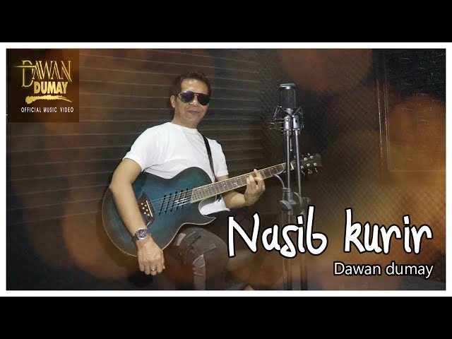 Nasib Kurir - Dawan Dumay ( Official Music Video ) class=