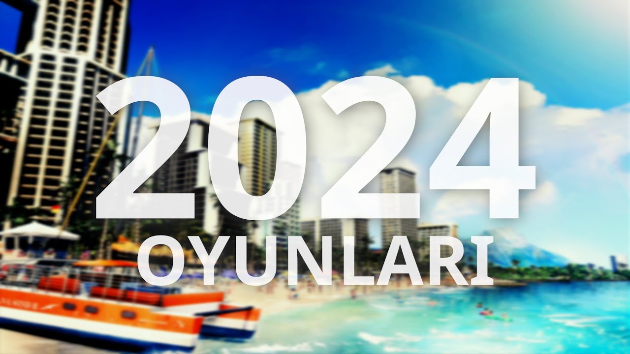 2024 OYUNLARI