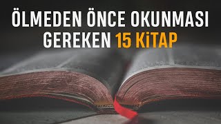 Ölmeden Önce Okunması Gereken 15 Kitap! | Eren Çelik