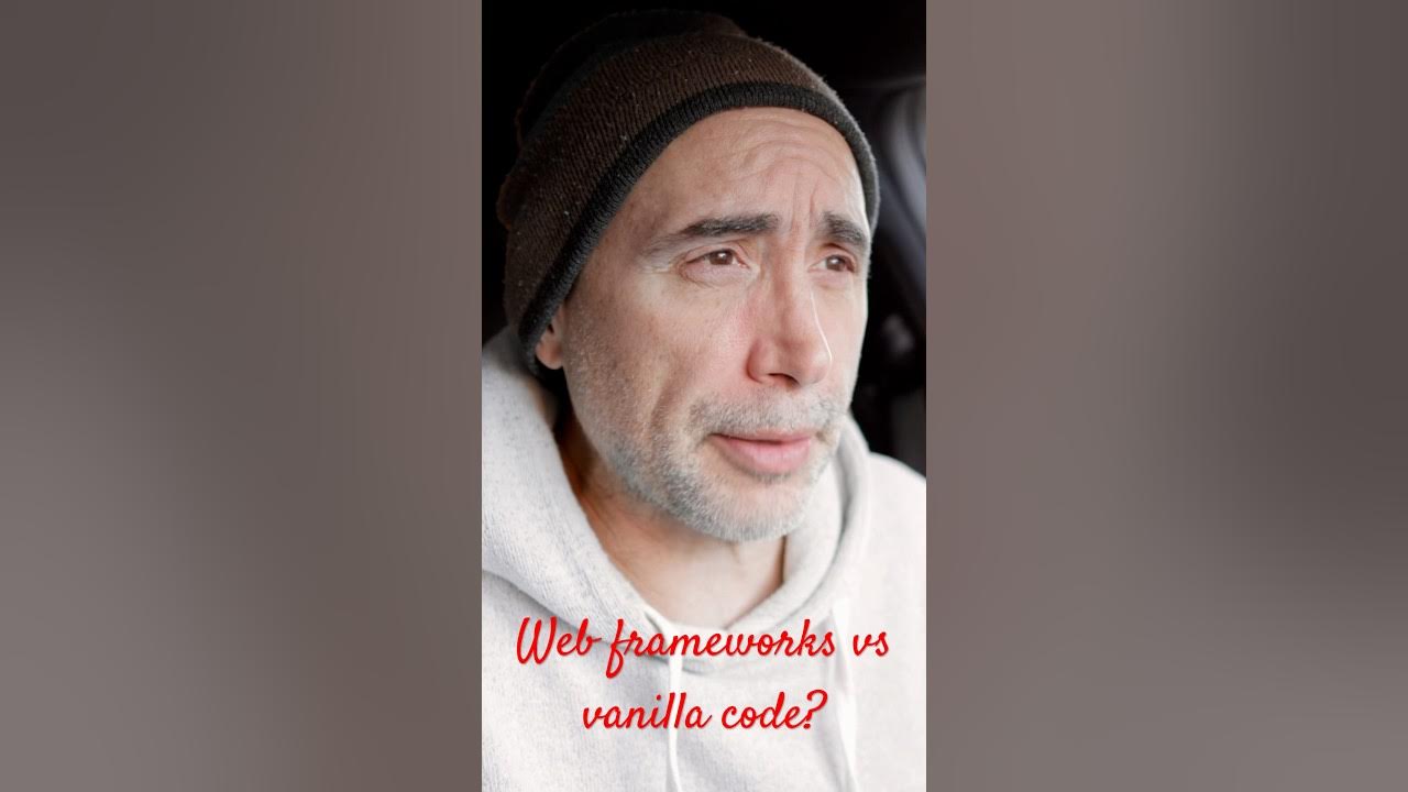 Web frameworks vs vanilla code? #unclestef #webdeveloper #mentoring # ...