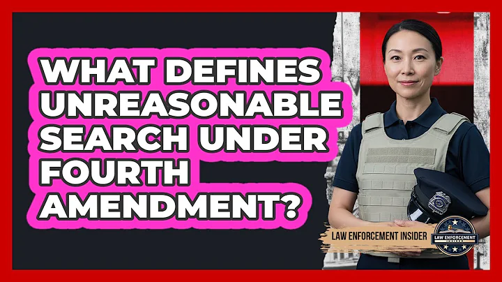 What Defines Unreasonable Search Under Fourth Amendment?