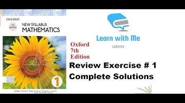 Review Exercise 1 Complete Solution of Q1 to 8 | Unit 1 | Oxford Book 7th Edition |D1| Learn with Me