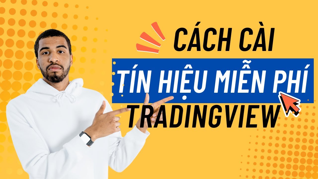 Cách tín hiệu miễn phí TradingView | Trade Cùng Tommy
