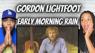 FANTASTIC!| FIRST TIME HEARING Gordon Lightfoot  - Early Morning Rain REACTION