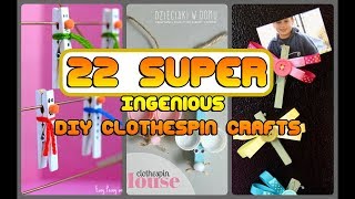 22 Super Ingenious DIY Clothespin Crafts