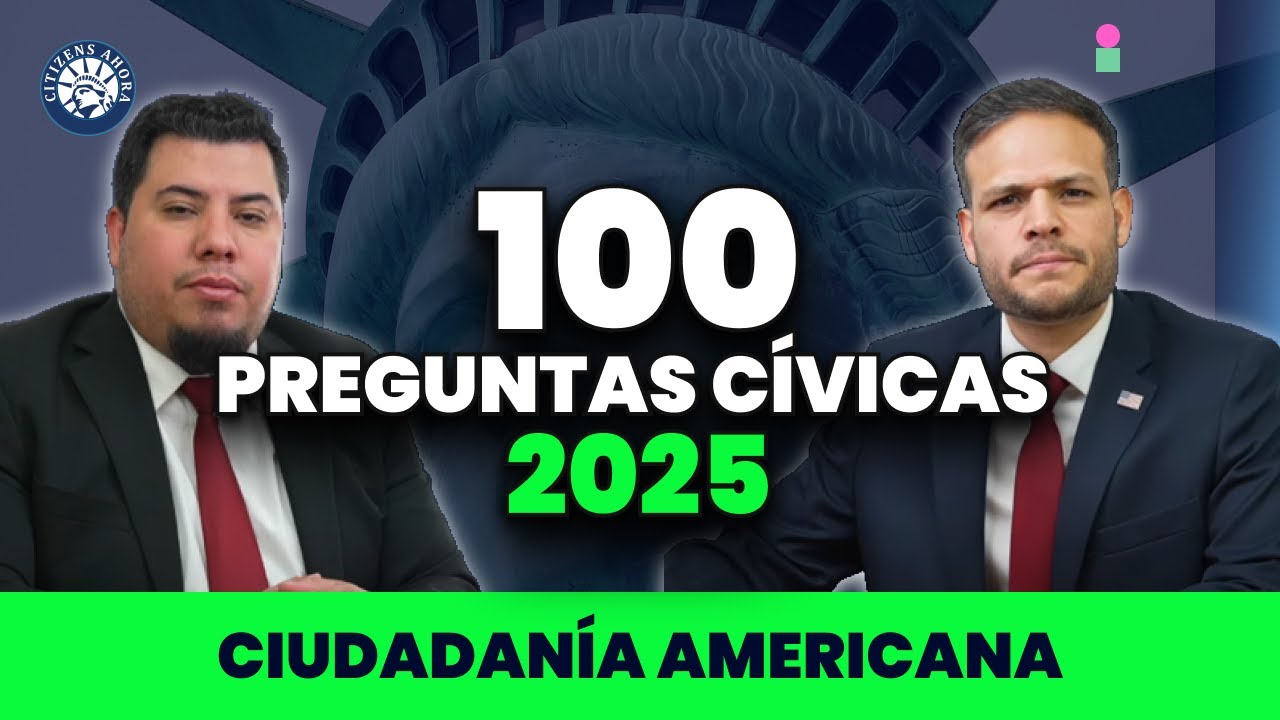 Practica todas las respuestas de las 100 preguntas cívicas 2025