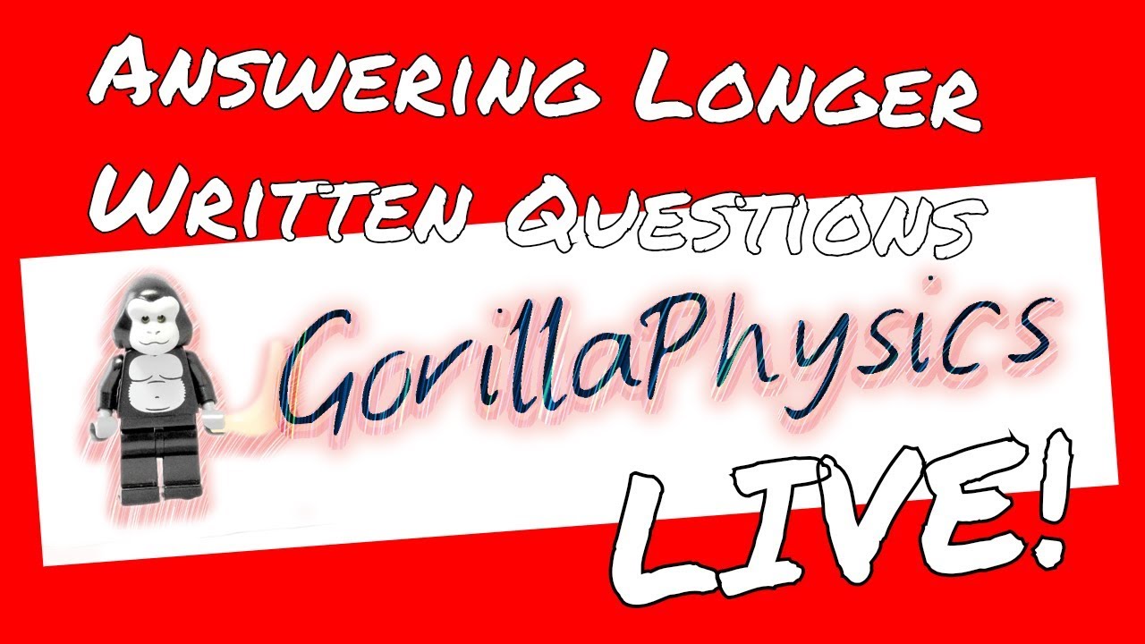 🔴 How to Structure Longer Written Questions - GorillaPhysics - Physics Revision Live