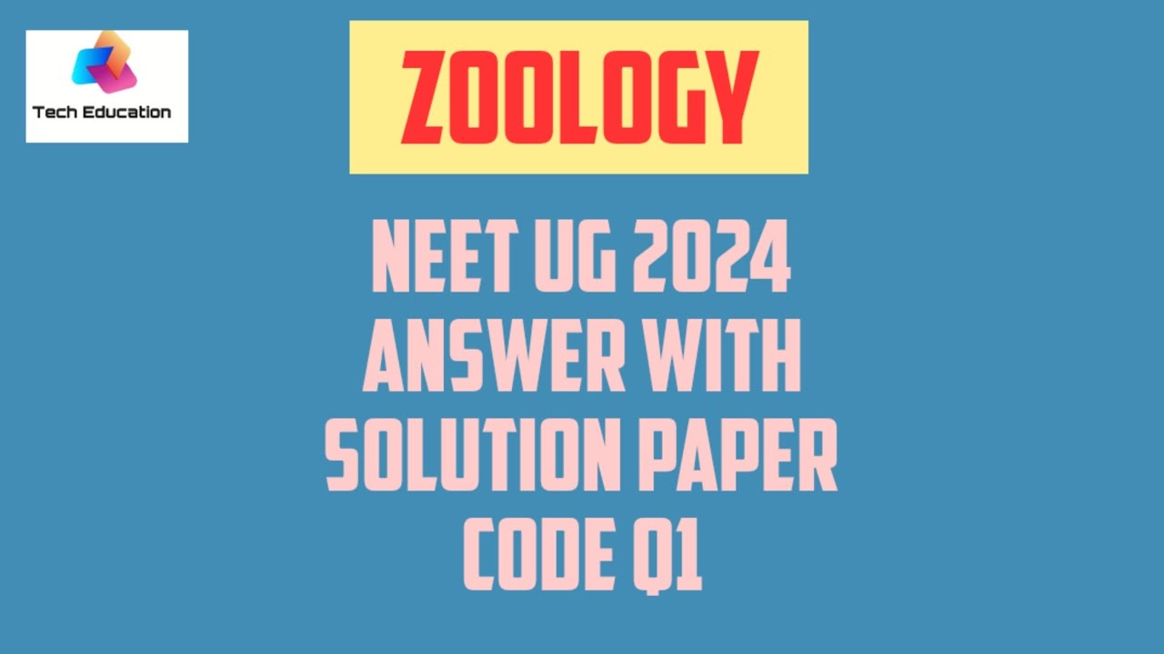 Zoology Neet ug 2024 Answer With solution Paper Code Q1 - YouTube