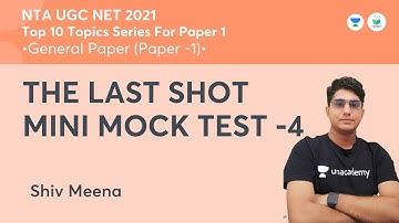 THE LAST SHOT MINI MOCK TEST -4 | Paper 1 | NTA UGC NET JRF 2021 | Shiv Meena