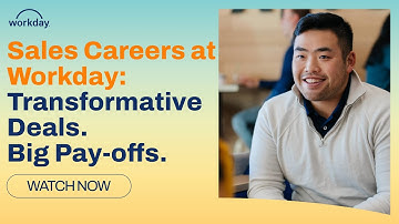 Sales Careers at Workday: Transformative Deals. Big Pay-offs