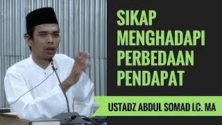 Sikap Menghadapi Perbedaan Pendapat - Ustadz Abdul Somad Lc. MA