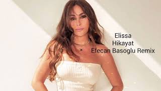 Elissa - Hikayat Efecan Basoglu Remix || إليسا - حكايات إيفكان باصأوغلو ريمكس