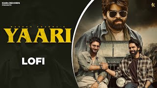 Yaari Lofi Masoom Sharma Rohit Lamba, Vinay Yadav New Haryanvi Songs Haryanavi 2025